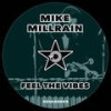 Feel The Vibes (Original Mix) - Mike Millrain