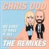 We Used To Have It All (Zaydro Remix) - Chris Odd&Jess Hayes