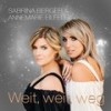 Weit, weit, weg - Sabrina Berger&Annemarie Eilfeld
