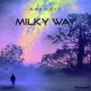 Milky Way (Original Mix) - Anlogic