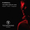 The Dark Side Of Love (Radio Edit) - Puresoul