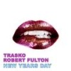 New Years Day (Original Mix) - Trasko&Robert Fulton