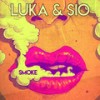 Smoke (Radio edit) - Luka&Sio