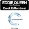 Break It (Eddie Queen Original Mix) - Eddie Queen&Troy Jones