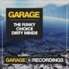 Dirty Minds (Original Mix) - The Funky Choice