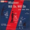 Whatever Will Be, Will Be - Elise Rhodes&Jimmy Carroll