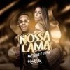 Nossa Cama (Explicit) - MC Dede&Lóra