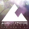 Scavenger (Extended Mix) - Allies For Everyone