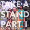 Take a Stand (KD Soundsystem Remix) - Gato Preto&Crooked Bois&Iche