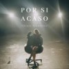 Por Si Acaso - Chiara Scanzerra