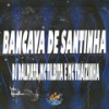 Bancava de Santinha (Explicit) - DJ Dalmata&MC Tilbita&MC Thaizinha