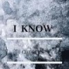 I Know (Explicit) - Chereen