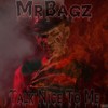 Talk Nice to Me (Explicit) - Mrbagz