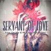 Servant of Love - Enzo Saccone&Mr. Diddy&Kerbex