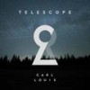 Telescope - Carl Louis&Ary