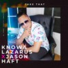 Take That - Knowa Lazarus&Jason Haft