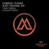Just Talking (Original Mix) - Gabriel Evoke