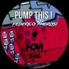 Pump This ! (Original Mix) - Federico Ambrosi