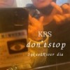 don'tstop (feat. Sykes & River dia) - KRS&River dia