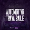 Automotivo Trava Baile (Explicit) - MC MENOR JC&MC Menor Alvorada&DJ KAIKY PZS