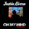 On My Mind (Indy Lopez Funky Room Stream Remix) - Justin Rivera&Indy Lopez