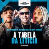 A Tabela da Leticia (Explicit) - MC DEYVINHO SP&mc tom da VG&Mc Chá Original&DJ Isaac Vieira