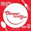 Dinner with You - Edgar Sound&Steve Wu&Kinnie Lane