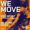 We Move (Kg Sunset Remix) - Wez Whynt&Hannah Khemoh