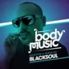 Body Music DJ Mix Choice One (DJ Mix) - Blacksoul