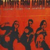 Close to Evil - Playboys from Acapulco
