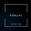 Tomorrow - Kadillac