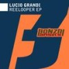 Reelooper - Lucio Grandi