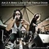 Songbirds (feat. Lara Davis, Estrella de Leon & Ivan Galvez) (Live at The Triple Door) - Air 2 A Bird&Amos Miller&Gabriel Teodros&Lara Davis&Estrella de Leon&Ivan Galvez