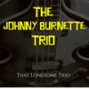 Chains Of Love - The Johnny Burnette Trio