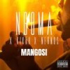 Mangosi(feat. Kikoh & Nernos) (Explicit) - nGomA&Kikoh&Nernos