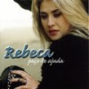 Assim Será, Será Assim - Rebeca