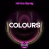Colours (Original Mix) - Mirrina Kandy