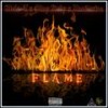 Flame (Explicit) - Melo-T&Stay Redy&Uno2Extra