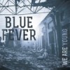 Ready For The Show Again - Blue Fever