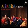 Construção - A Banda&Julien Doumenjou&Patricia Lestre&Philippe Monge&Rafaël Meyrier&Julien Augier