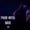 Pikir With Baik - RQ