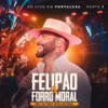 Chega de Mentiras (Ao Vivo em Fortaleza) - Felipão&Nildinha