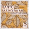 Ma Ko Ba Mi (Coflo & DJ Said Radio Mix) - Bantu