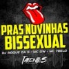 PRAS NOVINHAS BISSEXUAL (Explicit) - DJ ROQUE DA S&MC GW&Mc 7belo