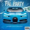 Pal Party (Explicit) - Pipo El Rifle&Cris Jr&Matia Electricidad