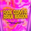 Fode Com os Raul Bigode - DJ NINOW 013&Mc Dobella&MC ZERO K