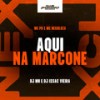 Aqui na Marcone (Explicit) - MC PR&MC Nebulosa&DJ MH&DJ Isaac Vieira