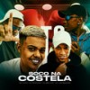 SOCO NA COSTELA (feat. Yuri Redicopa) (Explicit) - Mc J Mito&Dj Tchouzen&Dj Jeeh Fdc&Yuri Redicopa