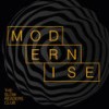 Modernise (Radio Edit) - The Slow Readers Club&Aaron Starkie&Kurt Starkie&James Ryan&David Whitworth