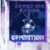 End Of The Line (Explicit) - Opposition&Esk and Sebastian Collao of A Minute to Die For